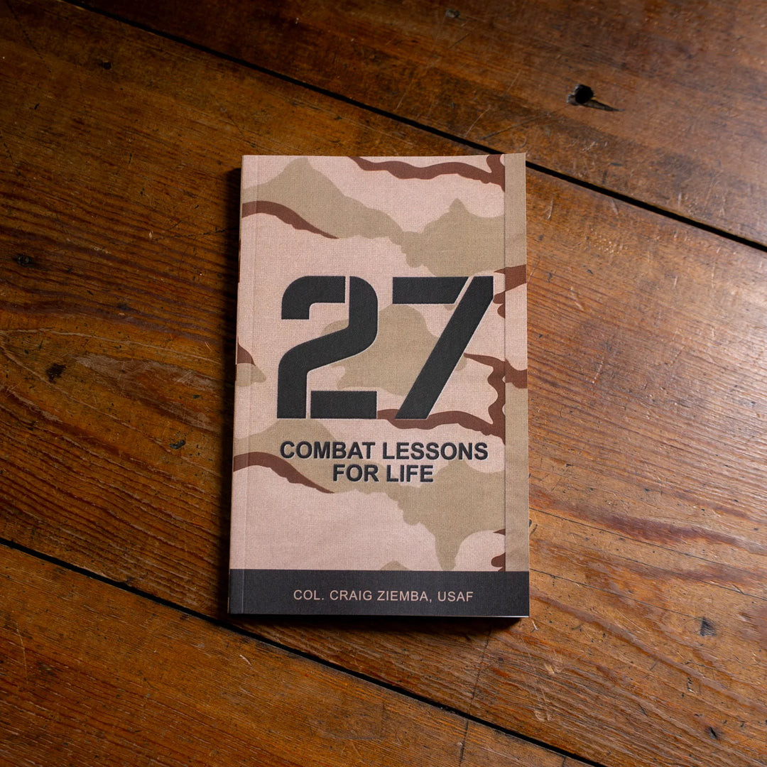 27 Combat Lessons for Life by Craig Ziemba